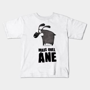 Mais quel âne Kids T-Shirt